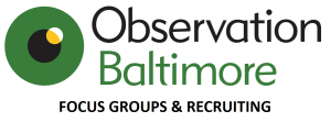 Observation Baltimore Focus Groups